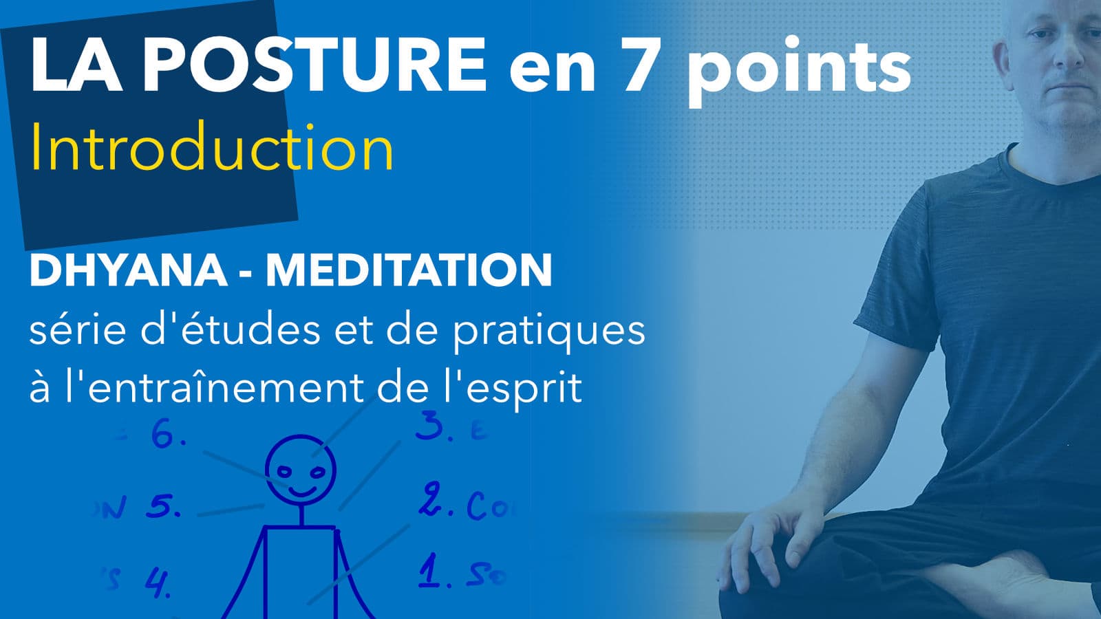 Cours de méditation : Les 7 points de la posture - Introduction